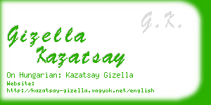 gizella kazatsay business card